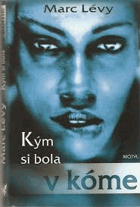 Kým si bola v kóme SLOVENSKY