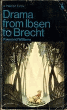Drama from Ibsen to Brecht.