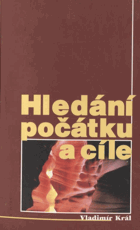 Hledání počátku a cíle