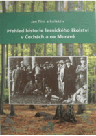 Přehled historie lesnického školství v Čechách a na Moravě