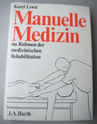 Manuelle Medizin im Rahmen der medizinischen Rehabilitation