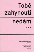 Tobě zahynouti nedám... Česká časopisecká šoa povídka 1945-1989