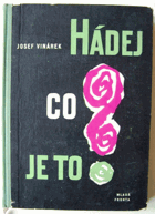 Hádej, co je to?