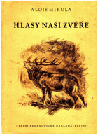 Hlasy naší zvěře - pomocná kniha pro školy všeobecně vzdělávací