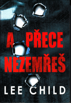 A přece nezemřeš