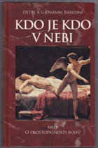 Kdo je kdo v nebi aneb O prostopášnosti bohů