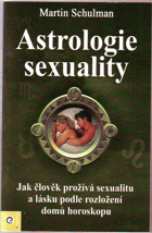 Astrologie sexuality. Jak člověk prožívá sexualitu a lásku podle rozložení domů horoskopu