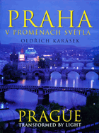 Praha v proměnách světla. Prague transformed by light