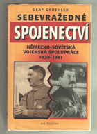 Sebevražedné spojenectví - německo-sovětská vojenská spolupráce 1920-1941
