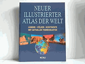Neuer illustrierter Atlas der Welt. World atlas. Länder, Völker, Kontinente