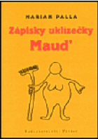 Zápisky uklízečky Maud'