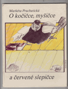 O kočičce, myšičce a červené slepičce