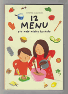 12 menu pro malé mistry kuchaře