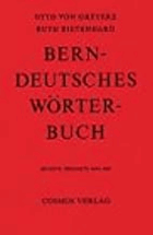 Berndeutsches Wörterbuch - für die heutige Mundart zwischen Burgdorf, Lyss und Thun