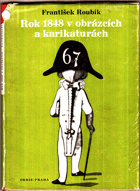 Rok 1848 v obrázcích a karikaturách BEZ OBÁLKY!!