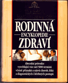 Rodinná encyklopedie zdraví. Abecední průvodce vysvětlující více než 5000 termínů ...