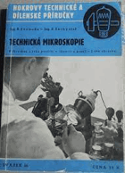 Technická mikroskopie - mikroskop a jeho použití v theorii a v praxi