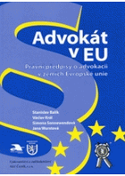 Advokát v EU - právní předpisy o advokacii v zemích Evropské unie