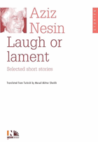 Laugh or Lament - Selected short stories of Aziz Nesin