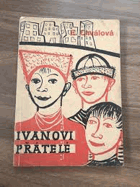 Ivanovi přátelé - příběh ruských chlapců