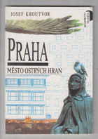 Praha - město ostrých hran
