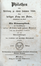 Philothea. Oder Anleitung zu einem frommen Leben vom heiligen Franz von Sales, Ein Erbauungsbuch ...