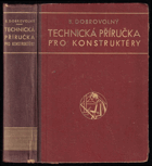 Technická příručka pro konstruktéry. Příručka pro praksi i učebnice technické konstrukce, ...