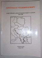 Sovětizace východní Evropy - země střední a jihovýchodní Evropy v letech 1944-1948