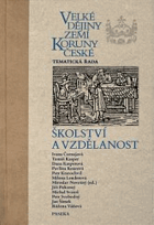 Velké dějiny zemí Koruny české Tematická řada, sv. VII - Školství a vzdělanost