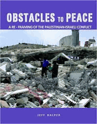 Obstacles to Peace - A Reframing of the Palestinian - Israeli Conflict