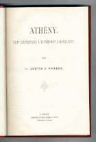Athény - črty cestopisné a vzpomínky z minulosti