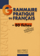 Grammaire pratique du français - en 80 fiches
