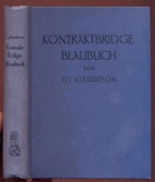 Kontraktbridge. Übersetzt von Dr.-Ing. Graf von Brockdorff Culbertson, Ely  Verlag-München - ...