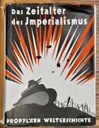 Das Zeitalter des Imperialismus 1890-1933. Propyläen-Weltgeschichte Zehnter Band