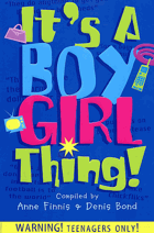 It's a Boy - Girl Thing! - The Truth - In Their Own Words
