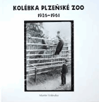Kolébka plzeňské ZOO, 1926-1961