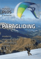Paragliding. Moderní učebnice létání s padákovými kluzáky