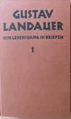 Gustav Landauer. Sein Lebensgang in Briefen, Volume 1. Editors, Martin Buber, Ina Britschgi ...