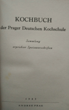 Kochbuch der Prager Deutschen Kochschule. Sammlung erprobter Speisevorschriften