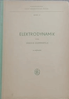 Elektrodynamik. Bearb. u. erg. v. Fritz Bopp u. Josef Meixner