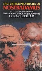 The Further Prophecies of Nostradamus and Beyond by Cheetham, Erika