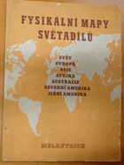 Fysikální mapy světadílů. Svět, Evropa, Asie, Afrika, Austrálie, Severní Amerika, Jižní ...
