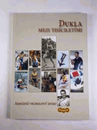 Dukla between the millennia - Czech military sports