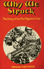 Why we struck - the story of the first Nigerian coup