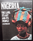 Nigeria, the land, its art and its people - an anthology