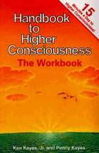 Handbook to Higher Consciousness - The Workbook