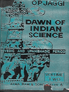 Dawn of Indian Science (vedic and upanishadic period)