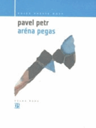 Aréna Pegas - vybrané básně z let 1990-2008