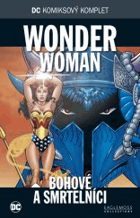 Wonder Woman - Bohové a smrtelníci - DC komiksový komplet