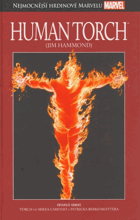 Human Torch - Jim Hammond. Nejmocnější hrdinové Marvelu 15 MARVEL